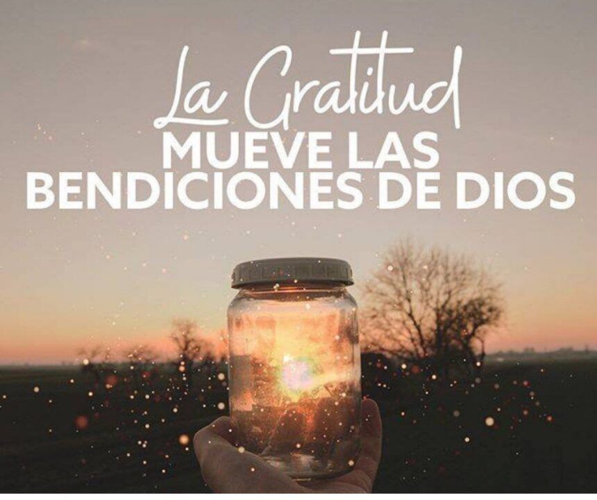 La Gratitud te acerca a Dios