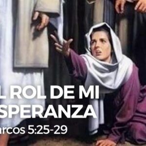 EL ROL DE MI ESPERANZA (Agosto 10 del 2021)