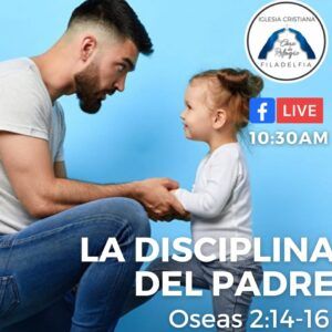 LA DISCIPLINA DEL PADRE (Junio 27 del 2021)