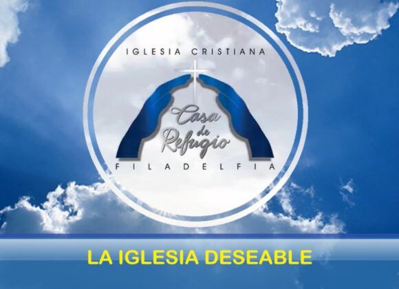 LA IGLESIA DESEABLE (Mayo 23 del 2021)