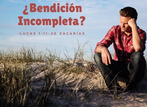 ¿Bendición Incompleta?