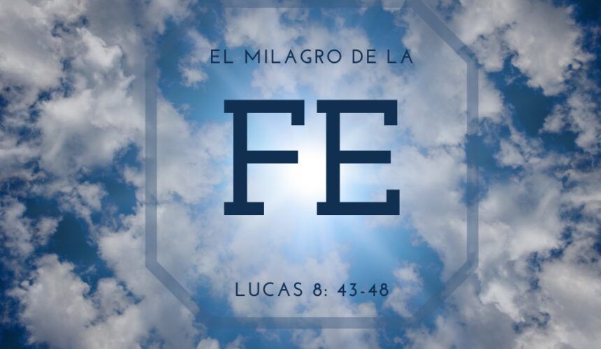 El Milagro de la Fe