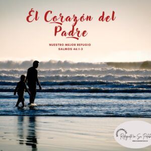 El Corazón del Padre, nuestro Mejor Refugio