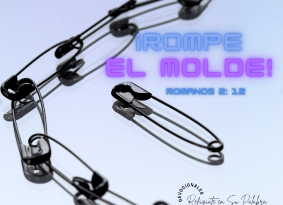 ¡Rompe el Molde!