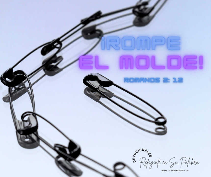 ¡Rompe el Molde!