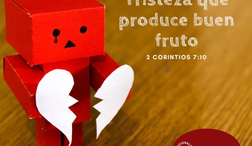 La Tristeza que produce Buen Fruto