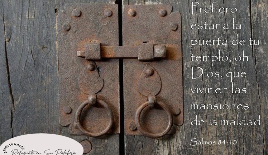 ¡Firmes en la Puerta de su Templo!