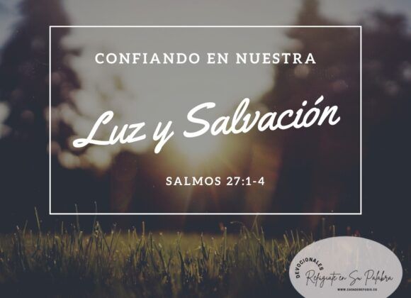 Confiando en nuestra Luz y Salvación