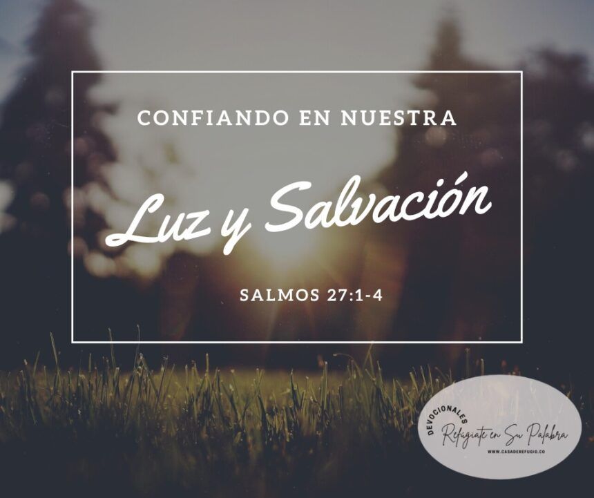 Confiando en nuestra Luz y Salvación