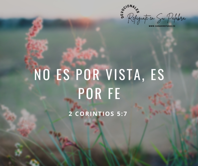 No Es Por Vista Es Por Fe Iglesia Cristiana Casa De Refugio 2662