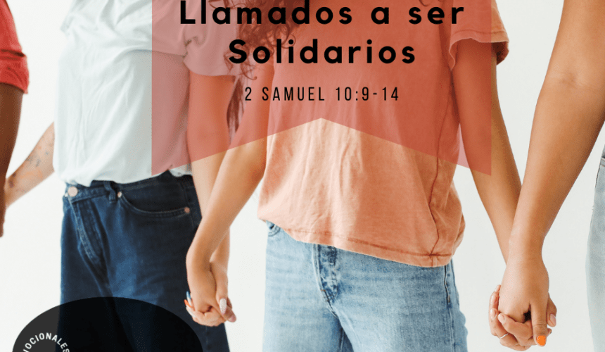 Llamados a ser Solidarios