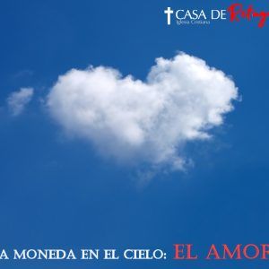 La Moneda del cielo: El Amor