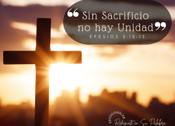 Sin Sacrificio, No hay Unidad