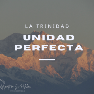 La Trinidad: Unidad Perfecta