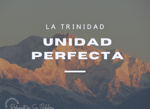 La Trinidad: Unidad Perfecta