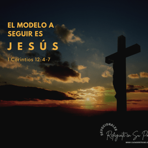 El Modelo a Seguir es Jesús