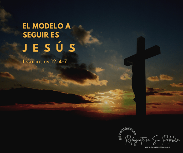 El Modelo A Seguir Es Jesús – Iglesia Cristiana Casa De Refugio