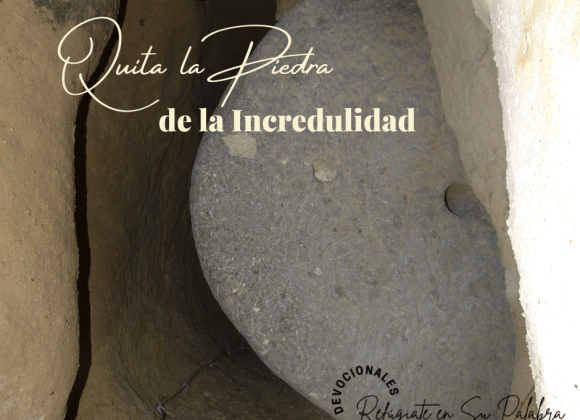 Quita la Piedra de la Incredulidad