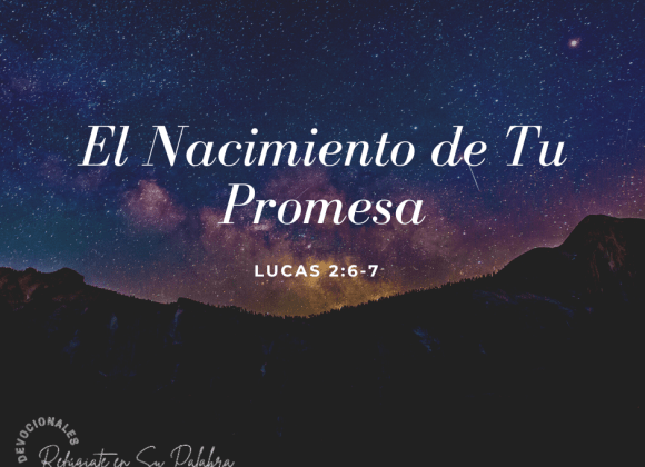 El Nacimiento de tu Promesa