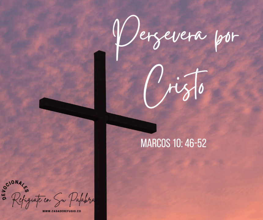 Persevera Por Cristo