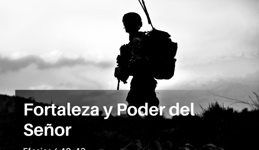 Fortaleza y Poder del Señor