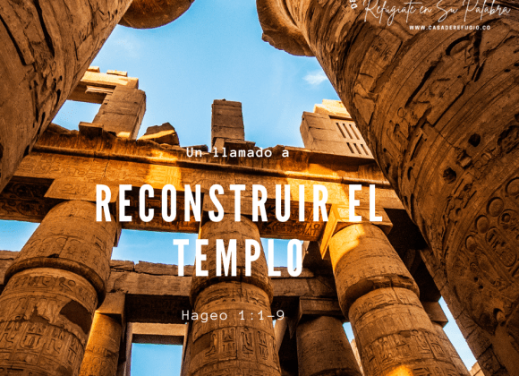 Un Llamado a reconstruir el Templo