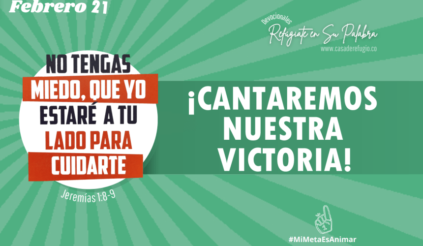 ¡Cantaremos nuestra Victoria!