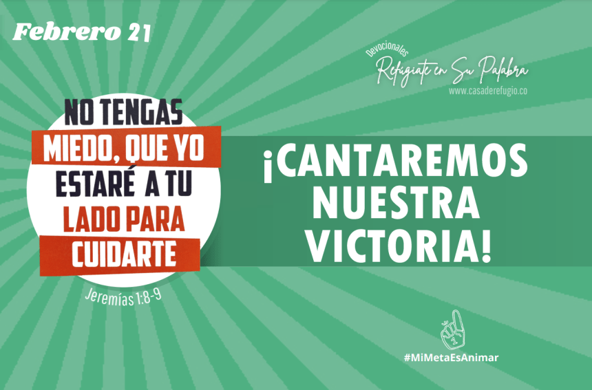 ¡Cantaremos nuestra Victoria!