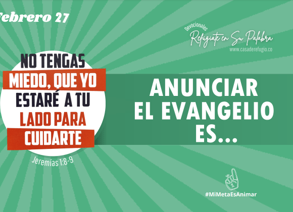 Anunciar el evangelio es…