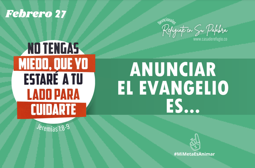 Anunciar el evangelio es…