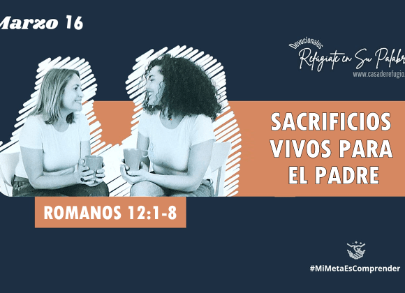 Sacrificios vivos para El Padre