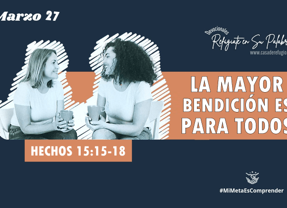 La Mayor Bendición es para todos