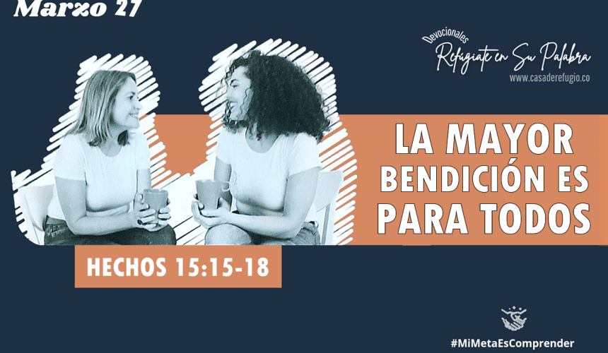 La Mayor Bendición es para todos