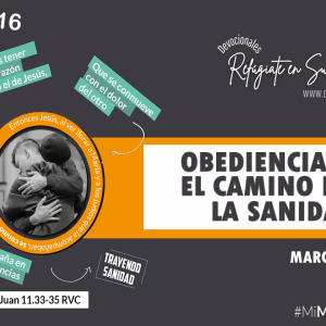 Obediencia y Fe, el Camino para la Sanidad