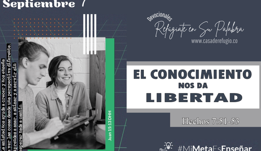 El Conocimiento nos da Libertad