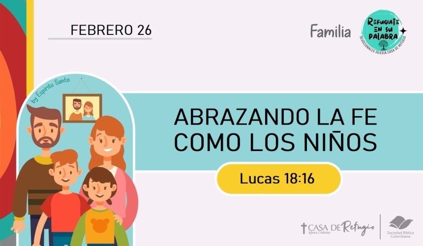 Abrazando la Fe como los Niños