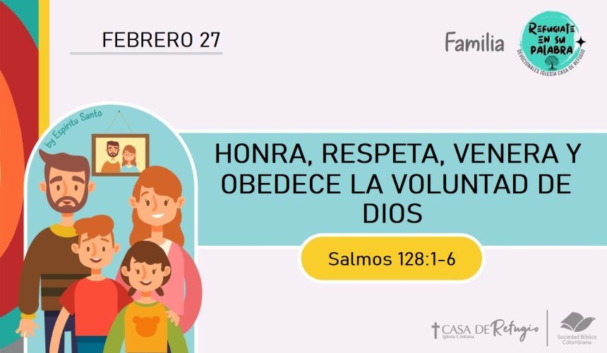 Honra, respeta, venera y obedece la voluntad de Dios