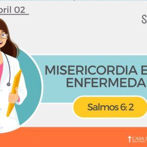 Misericordia en la Enfermedad