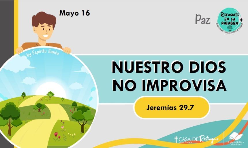 Nuestro Dios no Improvisa