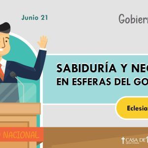 Sabiduría y Necedad en Esferas del Gobierno