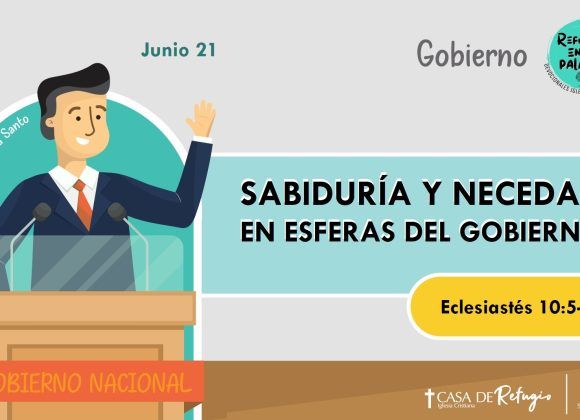 Sabiduría y Necedad en Esferas del Gobierno