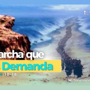 LA MARCHA QUE DIOS DEMANDA 04-08-24