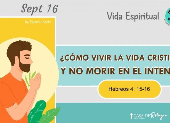 ¿Cómo vivir la vida cristiana y no morir en el intento?