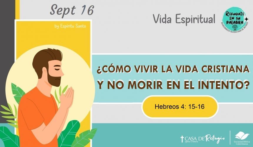 ¿Cómo vivir la vida cristiana y no morir en el intento?