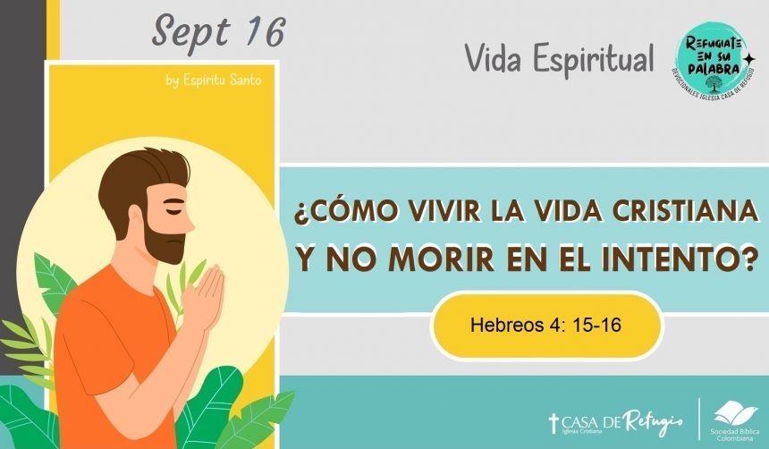 ¿Cómo vivir la vida cristiana y no morir en el intento?