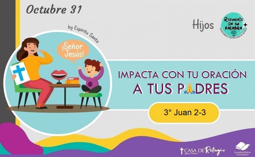 Impacta con tu Oración a tus Padres