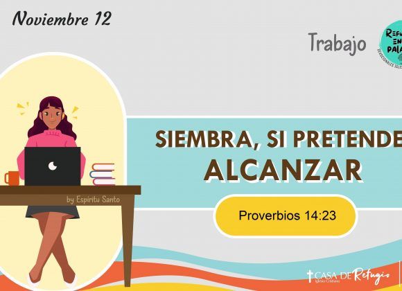 Siembra, si Pretendes Alcanzar