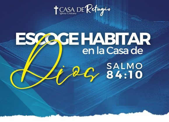 ESCOGE HABITAR EN LA CASA DE DIOS 19-01-25