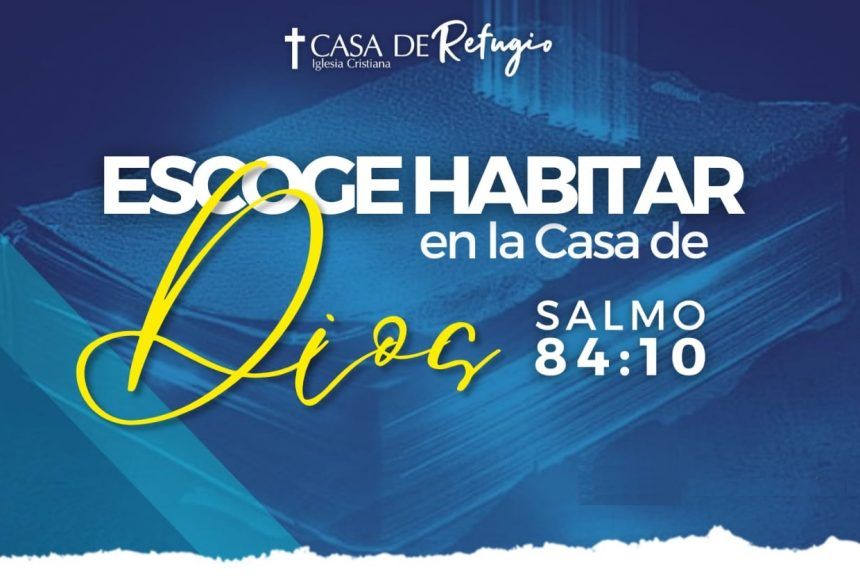 ESCOGE HABITAR EN LA CASA DE DIOS 19-01-25