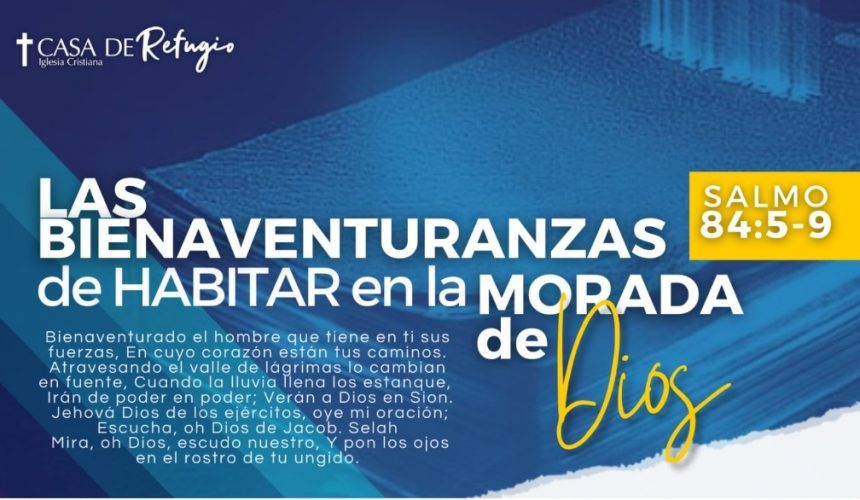 LAS BIENAVENTURANZAS DE HABITAR EN LA MORADA DE DIOS 09-02-25